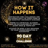 90 DAY SPIRITUAL ALCHEMY CHALLENGE - STARTING OCT 1ST