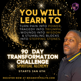 90 DAY TRANSFORMATION CHALLENGE: SPIRITUAL ALCHEMY