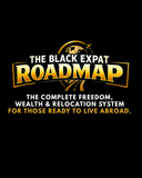 The Black Expat Roadmap™ | The Complete Freedom, Wealth & Relocation System | Founding Member Access