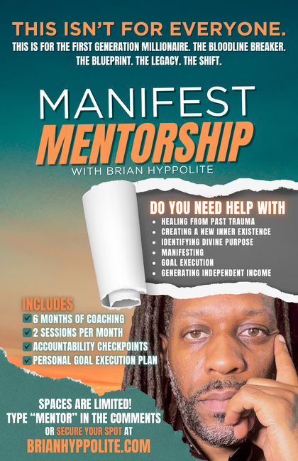 MANIFEST MENTORSHIP WITH BRIAN HYPPOLITE