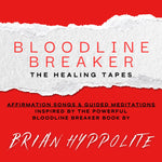 BLOODLINE BREAKER: THE HEALING TAPES
