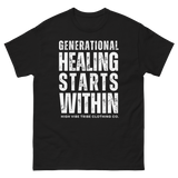 GENERATIONAL HEALING STARTS WITHIN T-SHIRT