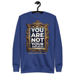 YOU ARE NOT YOUR MISTAKES SWEATSHIRT