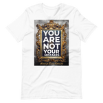 YOU ARE NOT YOUR MISTAKES Unisex t-shirt